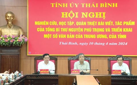 Nghiên cứu học tập quán triệt bài viết tác phẩm của Tổng Bí thư Nguyễn Phú Trọng