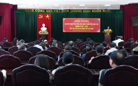 Đồng chí Nguyễn Tiến Thành, Chủ tịch HĐND tỉnh tiếp xúc cử tri Thành phố Thái Bình