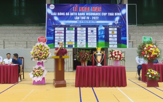 Khai mạc giải bóng đá  Auto - Bank - Insurance Cup Thái Bình lần thứ tư năm 2022