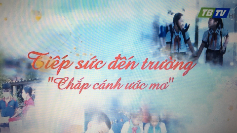 H&agrave;nh tr&igrave;nh 5 năm Tiếp sức đến trường